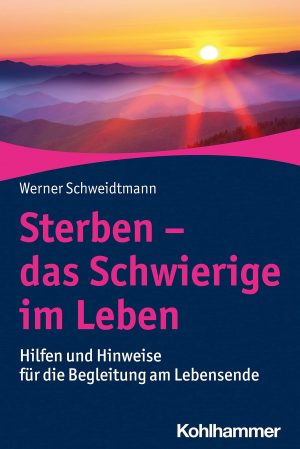 Das Cover des Buches: "Sterben - das Schwierige im Leben" von Dr. Dr. Werner Schweidtmann